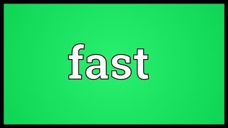 Fast Meaning [upl. by Forward]