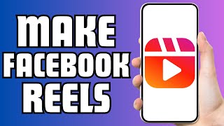 How To Make Reels On Facebook Full Guide [upl. by Misa]