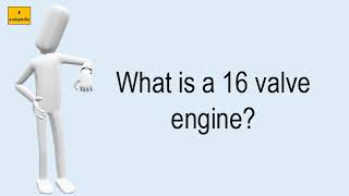 What Is A 16 Valve Engine [upl. by Neirb376]