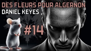 Des Fleurs pour Algernon 14  Daniel Keyes  Livre audio SF [upl. by Lura]