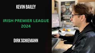 Irish Premier League Dirk Schiemann vs Kevin Bailey [upl. by Celeste]