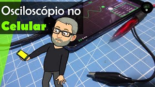 Osciloscópio no Celular Faça você mesmo fácil e barato DIY [upl. by Ahsema]