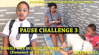 FUNNY VIDEO PAUSE CHALLENGE PART THREE Family The Honest Comedy Episode 166 [upl. by Arrais]