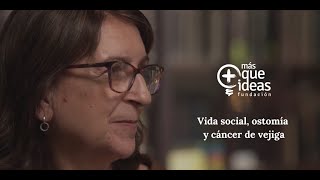 VIDA SOCIAL OSTOMÍA Y CÁNCER DE VEJIGA [upl. by Aneen37]