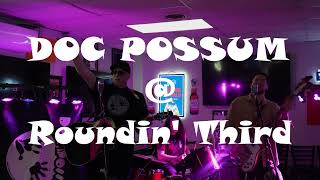 DOC POSSUM  Roundin Third [upl. by Londoner]