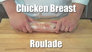 How To Make A Chicken Roulade [upl. by Ahseal]