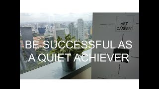 Be successful as a quiet achiever [upl. by Noda697]