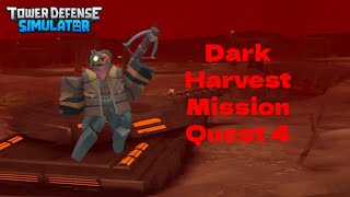 Dark Harvest Mission Quest 4  Roblox Tower Defense Simulator [upl. by Craggy709]