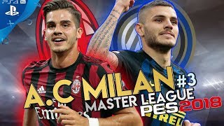 PES 2018  MASTER LEAGUE 03  DRAXLER VIU DE CAMAROTE A ESTRÉIA DO MILAN   PS4 PRO [upl. by Shelba]