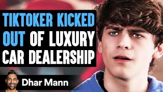 TIKTOKER KICKED OUT Of LUXURY CAR DEALERSHIP What Happens Is Shocking  Dhar Mann [upl. by Lee]