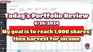 Todays Portfolio Review Wednesday 6262024 goal is to reach 1000 shares then harvest income [upl. by Alana]