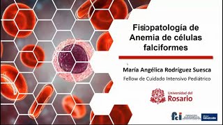 Fisiopatología de Anemia de Células Falciformes Parte 1 de 2 Curso Fisiología UCIP 2021 11 03 [upl. by Conley]