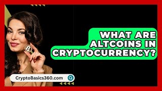 What Are Altcoins in Cryptocurrency  CryptoBasics360com [upl. by Eldwen483]