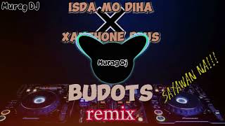 BEST ISDA MO DIHA × XANTHONE PLUS BUDOTS REMIXMurag DJ [upl. by Etnohs]