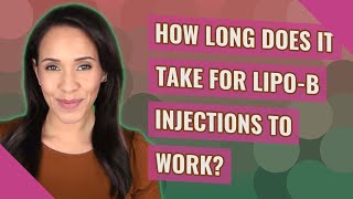 How long does it take for LipoB injections to work [upl. by Campagna]