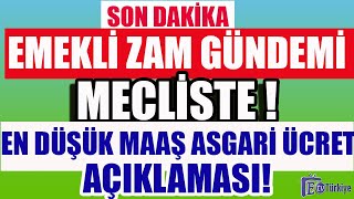 Son Dakika  Emekli Zam Gündemi Mecliste  En Düşük Maaş Asgari Ücret Açıklaması [upl. by Luanne588]