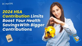 2024 HSA Contribution Limits Maximize Your Health Savings  MYCPE [upl. by Ettenahc]