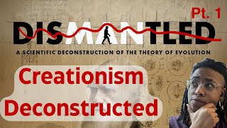 Why do Christians reject evolution  Deconstructing Dismantled pt 1 [upl. by Wenz]