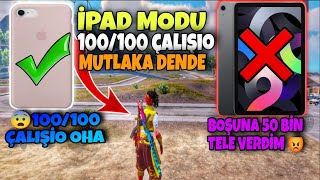 İPAD MODU YAPMA BOŞUNA 50 BİN ₺₺₺ TABLETE VERMEYE GEREK YOK 100100 ÇALIŞİO  PUBG MOBİLE 😨 [upl. by Osbourn]