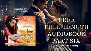 On the Wings of a Whisper Part 6  A Free Christian Historical Romance Audiobook by Lynnette Bonner [upl. by Adnarram345]