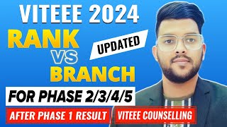 VITEEE 2024 Updated Rank vs Branch  For phase 2345 after phase 1 result  VITEEE Counseling [upl. by Mosnar]