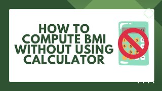 How to Compute BMI WITHOUT USING A CALCULATOR  PAANO MAGCOMPUTE NG BMI NG WALANG CALCULATOR [upl. by Akimahc]