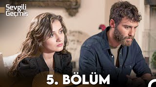 Sevgili Geçmiş 5 Bölüm FULL HD [upl. by Assiralc]