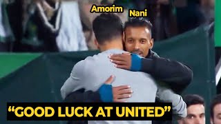 Luis Nani emotional reaction to Ruben Amorim as United head coach in Sporting vs Estrela last night [upl. by Lerret]