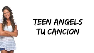 Teen Angels  Tu cancion feat Candela Vetrano letra [upl. by Nnoryt]