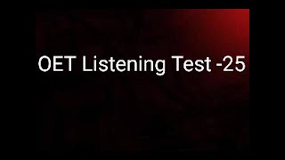 OET Listening Test  25  Global Medical Careers  Best OET Online prep  91 8897514944 [upl. by Dahlia]