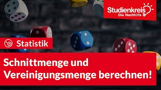 Schnittmenge und Vereinigungsmenge berechnen  Statistik verstehen mit dem Studienkreis [upl. by Cleve]