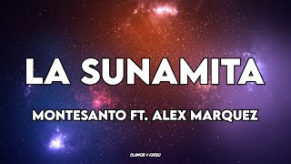 La Sunamita  Montesanto Ft Alex Marquez Letra [upl. by Schertz]