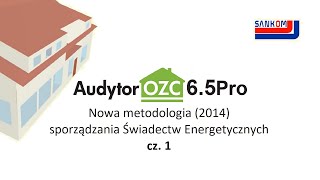 Audytor OZC 65 Pro  12 Nowa metodologia 2014 sporządzania Świadectw Energetycznych [upl. by Osmen163]