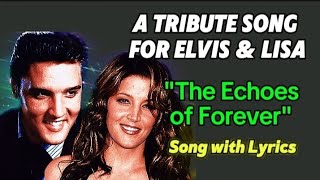 Elvis and Lisa Maries Tribute Song quotThe Echoes of Foreverquot [upl. by Willabella]