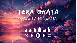 Tera Ghata  Gajendra Verma Ft Karishma Sharma Vikram Singh  Lyrical Video  BeatsBliss [upl. by Epoillac]