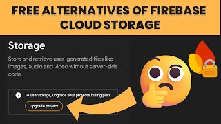 🔒Firebase Storage Locked Try These Free Alternatives [upl. by Mosnar251]