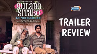 Gulabo Sitabo Trailer Review Amitabh Bachchan and Ayushmann Khurrana in a Quirky Comedy [upl. by Llevad]