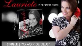 O Agir de Deus  Lauriete  Single Oficial 2013 [upl. by Goodhen]