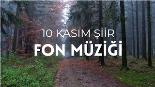 10 KASIM ŞİİR FON MÜZİĞİ  Duygusal Şiir Fon Müziği  Ud  Keman  Piyano  Gitar [upl. by Lezti]