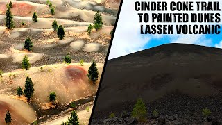 Lassen Volcanic National Park  Cinder Cone Hike to Painted Dunes [upl. by Arrakat]