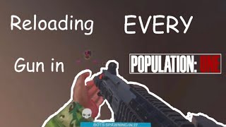 Tactically Reloading EVERY Gun in POPULATION ONE [upl. by Tia]