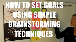 How to Set Goals Using Simple Brainstorming Techniques [upl. by Meirrak]