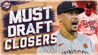 Must Draft Closers  Fantasy Baseball 2024 [upl. by Ain822]