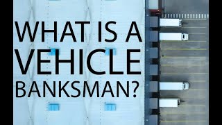 What is a Vehicle Banksman [upl. by Murdocca]