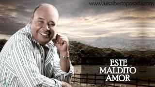 Luis Alberto Posada  Este Maldito Amor Audio Oficial [upl. by Esineg]