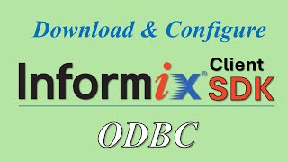 Download Install and Configure Informix Client SDK and Informix ODBC on windows [upl. by Navetse]