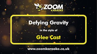 Glee Cast  Defying Gravity  Karaoke Version from Zoom Karaoke [upl. by Nitsir]