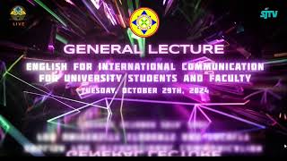 GENERAL LECTURE English for International Communication for University Students and Faculty [upl. by Atiker]