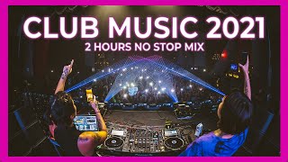 CLUB MUSIC MIX 2021 🔥 Best Remixes amp Mashups of Popular Songs 2021  Party Mix 2021 [upl. by Lednik]