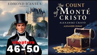 The Count of Monte Cristo by Alexandre Dumas  Chapters 4650  Narrated by David Clarke [upl. by Eelyrehc]